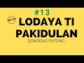 Download Lagu Dongeng Mang Jaya, Bagian 13, Lodaya Ti Pakidulan