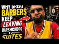 Why Great Barbers Keep Leaving Barbershops for Suites The Truth Nobody Talks About