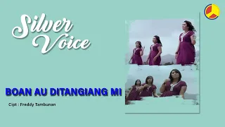 silver voice boan au ditangiang mi lagu batak terpopuler 