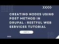 Create Nodes using POST method in Drupal RESTful Web Services Tutorial Part-3