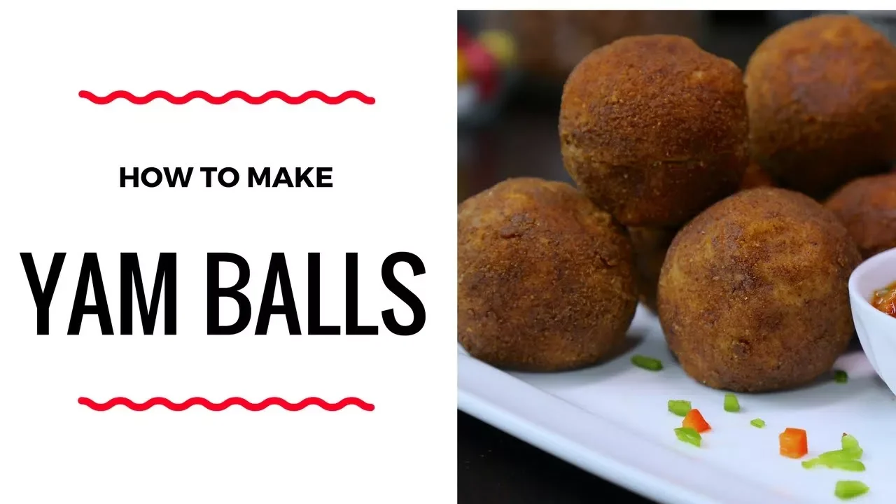 HOW TO MAKE YAM BALLS - ZEELICIOUS FOODS