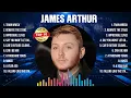 Download Lagu James Arthur Greatest Hits Full Album ▶️ Top Songs Full Album ▶️ Top 10 Hits of All Time