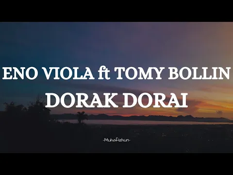 Download MP3 ENO VIOLA ft TOMY BOLLIN  - DORAK DORAI || LIRIK LAGU MINANG