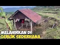 Download Lagu KONDISI MELAHIRKAN DI GUBUK SEDERHANA