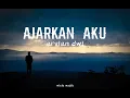 Download Lagu AJARKAN AKU - ARVIAN DWI (lyric) terluka tapi tak berdarah