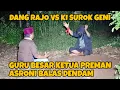 Download Lagu DANG RAJO CHALLENGED DUKUN KI SUROK GENI GURU BESAR KETUA PREMAN ASRONI | not the latest king MP3