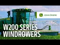 Speed and Efficiency John Deere W200 Series Windrowers