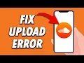 How To Fix SoundCloud App Upload Error 2025