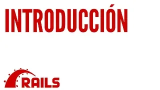 01 introduccion curso de ruby on rails 6 desde cero