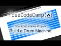 Build a Drum Machine - Front End Libraries