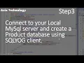 Connect to your MySql local server and Create a Products database using SQLYOG client