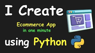 I CREATE ECOMMERCE APP IN 1 MIN USING PYTHON LEARN PYTHON BY BUILDING SIMPLE PROJECTS