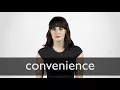 How to pronounce CONVENIENCE in British English