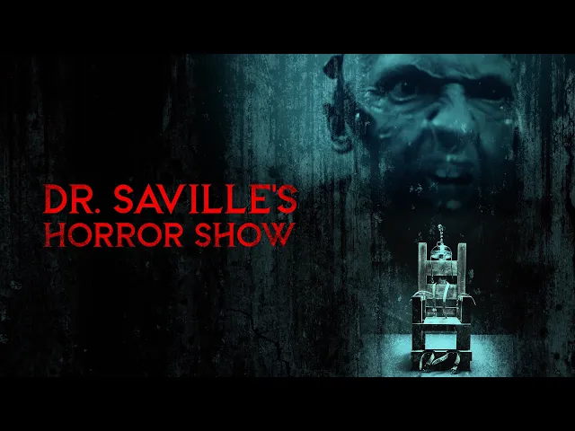 Dr. Saville's Horror Show | Official Trailer