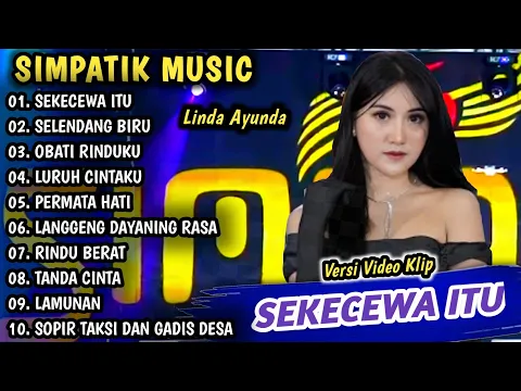 Download MP3 Sekecewa itu, Selendang biru | Simpatik music full album | Dangdut koplo terbaru