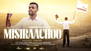 Natnael Tamene Misiraachoo Faarfannaa Haaraa 2025 