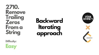Remove Trailing Zeros From A String LeetCode Backward Iterating Approach