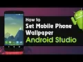 Android Studio Tutorial How to Set Mobile Phone Wallpaper Wallpaper App