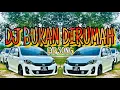Lagu DJ BUKAN DIRUMAH GENRETIMUR REMIX BY FYP SONG BY (IRFANREMIXER)