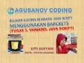 Tugas 3 - Variabel Java Script Belajar Coding Java Script dengan Variabel Breckets