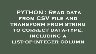 PYTHON Read data from CSV file and transform from string to correct data-type including a list-of