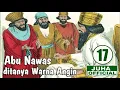 Download Lagu NGAKAK !! ABU NAWAS DITANYA WARNA ANGIN