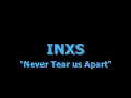 INXS Never Tear Us Apart Lyrics