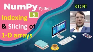 Numpy Python Tutorial 5 Indexing slicing of 1 D arrays Aksadur Bangla