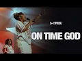 Download Lagu On Time God | Worship Wednesday | Forward City Worship