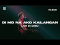 Download Lagu Di Mo Na Ako Kailangan (Live in Cebu) - The Juans