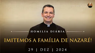 Imitemos a Família de Nazaré! (Pe. Overland - Homilia - 29/12/2024)