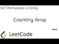 LeetCode 567 Permutation in String Counting Array Java