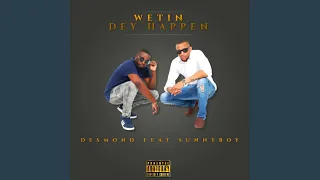 wetin dey happen feat sunny boy 