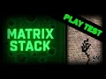 Matrix Stack Behind the Scenes Live Unity Playtest