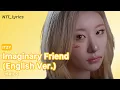 Download Lagu ITZY - Imaginary Friend (English Ver.) | Lyrics Video