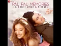 Download Lagu Arijit Singh | Pal Pal Memories | Pal Pal Dil Ke Pass | Remix | Full Song | 2020
