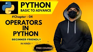 Operators in Python Tutorial Python Basic to Advance Series Chapter 04