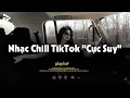 Download Lagu Nhạc Chill Dễ Ngủ 2025 📻 Nhạc Chill Nhẹ Nhàng \