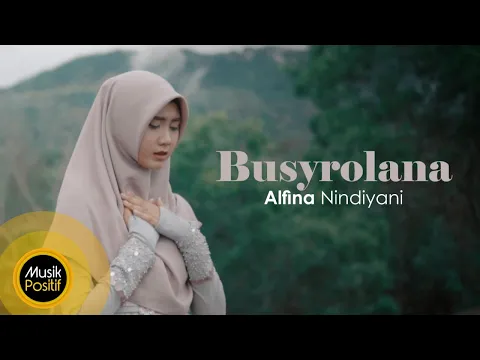 Download MP3 Alfina Nindiyani - Busyrolana (Music Video)