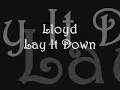 Lloyd - Lay It Down [lyrics].flv