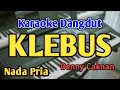 Download Lagu KLEBUS - KARAOKE || NADA COWOK || Denny Caknan || Audio HQ || Live Keyboard