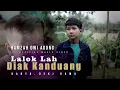 Download Lagu LALOK LAH DIAK KANDUANG - HAMZAH DWI AGUNG - (OFFICIAL MUSIC VIDEO)