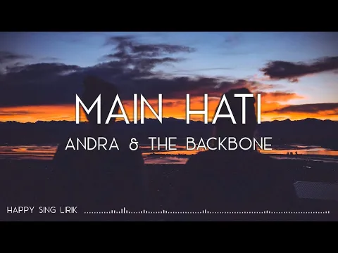 Download MP3 Andra \u0026 The Backbone - Main Hati (Lirik)