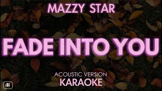 Mazzy Star - Fade Into You (Acoustic Karaoke)