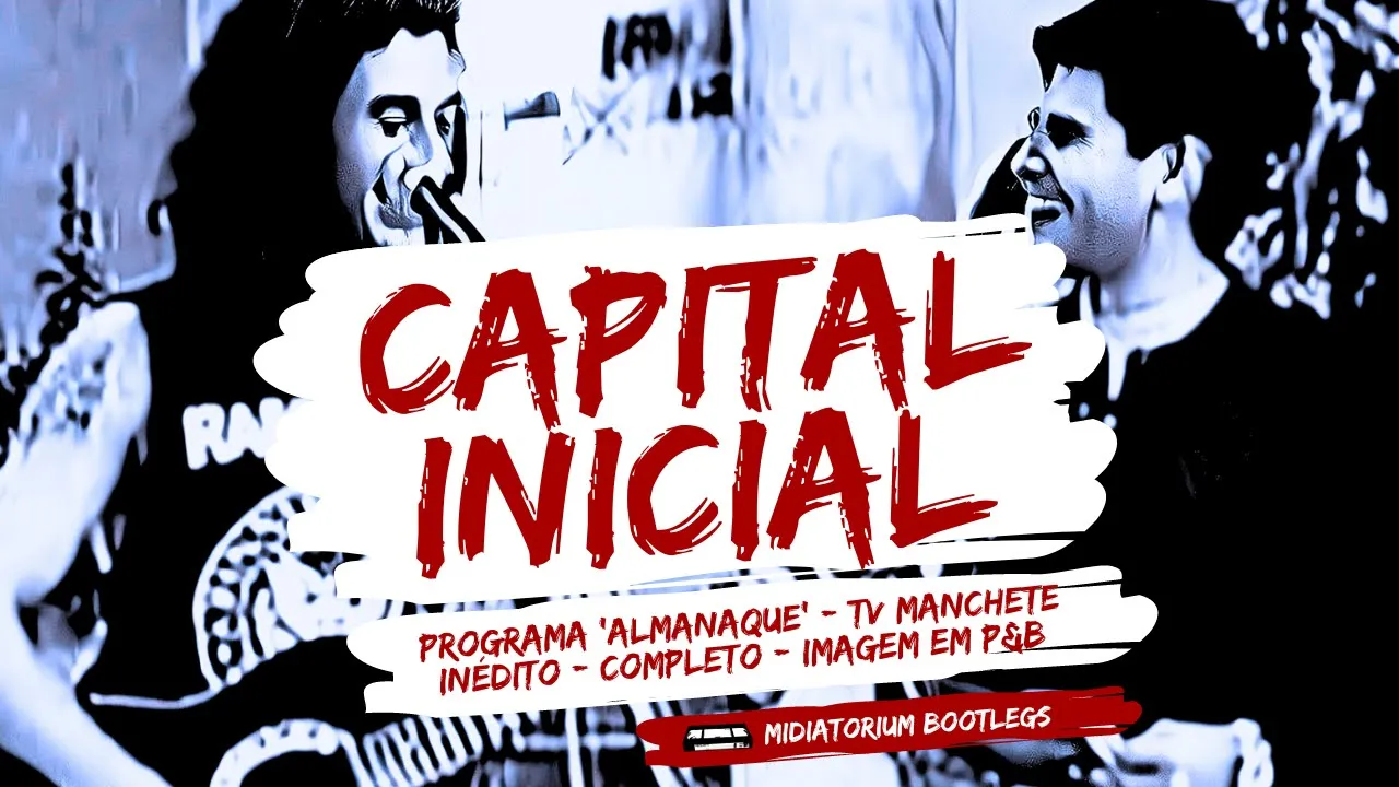 Capital Inicial | TV Manchete | 1992 | Inédito | P&B