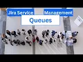 Jira Service Management Queues Explained in 6 Minutes