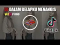 Download Lagu DJ DALAM GELAPKU MENANGIS