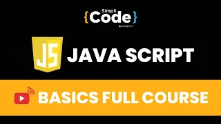 JavaScript Basics Full Course JavaScript Tutorial For Beginners JavaScript 2022 SimpliCode