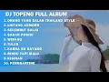Download Lagu DJ TOPENG FULL ALBUM - ORANG YANG SALAH | LINTANG ASMORO | SELEMBUT SALJU | DJ SLOW FULLBASS