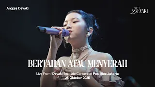 anggis devaki bertahan atau menyerah live from devaki intimate concert 